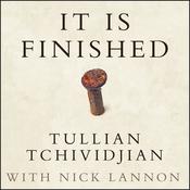It Is Finished by  Tullian Tchividjian audiobook