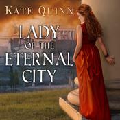 Lady of the Eternal City by  Kate Quinn audiobook