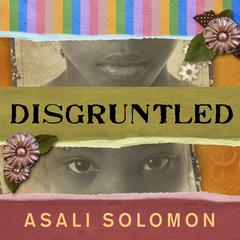 Disgruntled by Asali Solomon audiobook