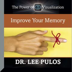 Improve Your Memory by Lee Pulos audiobook