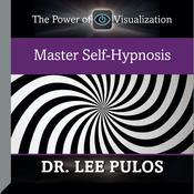 Master Self-Hypnosis by  Lee Pulos audiobook