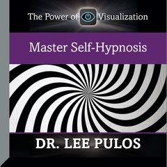 Master Self-Hypnosis by Lee Pulos audiobook