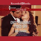 Once Pregnant, Twice Shy by  Red Garnier audiobook