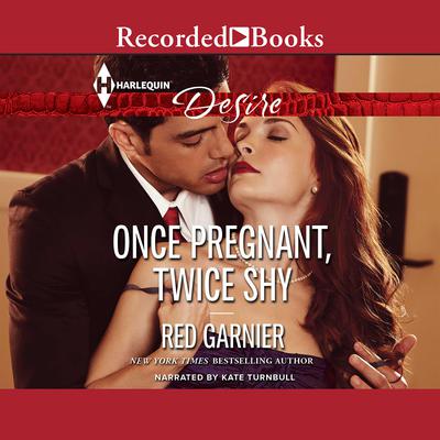 Once Pregnant, Twice Shy by Red Garnier audiobook
