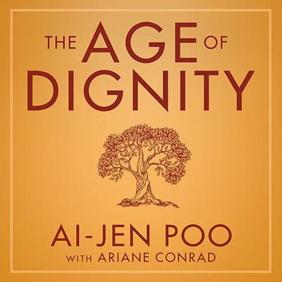 The Age of Dignity by Ai-jen Poo audiobook