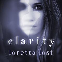 Clarity by Loretta Lost audiobook