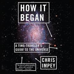 How It Began by Chris Impey audiobook