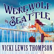 Werewolf in Seattle by  Vicki Lewis Thompson audiobook