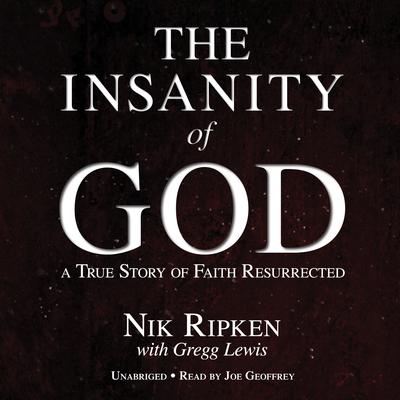 Insanity of God by Nik Ripken audiobook