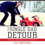 The Single Dad Detour by  Tez Brooks audiobook