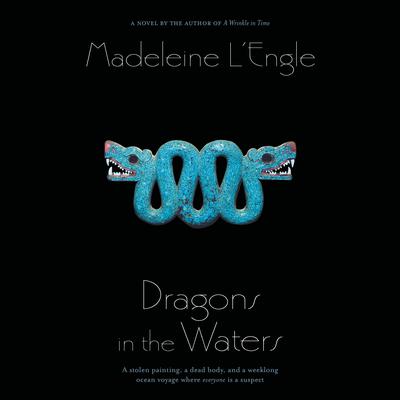 Dragons in the Waters by Madeleine L’Engle audiobook