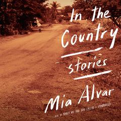 In the Country by Mia Alvar audiobook