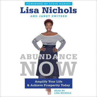 Abundance Now by Lisa Nichols audiobook