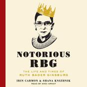 Notorious RBG by  Irin Carmon audiobook