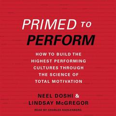 Primed to Perform by Neel Doshi audiobook