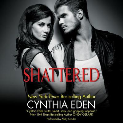 Shattered by Cynthia Eden audiobook