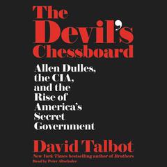 The Devil's Chessboard by David Talbot audiobook