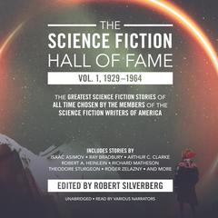 The Science Fiction Hall of Fame, Vol. 1, 1929–1964 by Robert A. Heinlein audiobook
