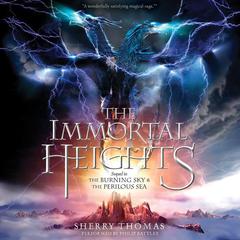 The Immortal Heights by Sherry Thomas audiobook