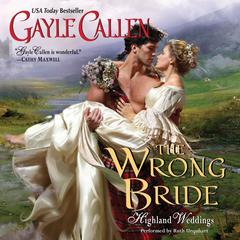 The Wrong Bride by Gayle Callen audiobook