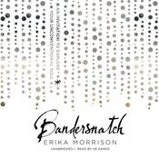 Bandersnatch by  Erika Morrison audiobook