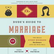 The Dude’s Guide to Marriage by  Darrin Patrick audiobook