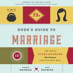 The Dude’s Guide to Marriage by Darrin Patrick audiobook