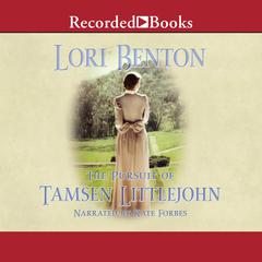 The Pursuit of Tamsen Littlejohn by Lori Benton audiobook