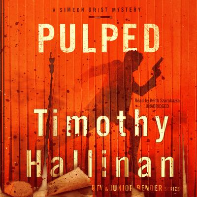 Pulped by Timothy Hallinan audiobook