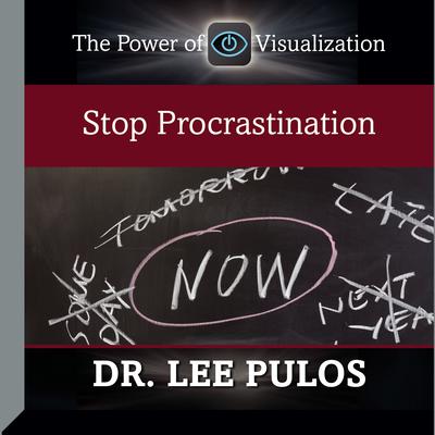 Stop Procrastination by Lee Pulos audiobook
