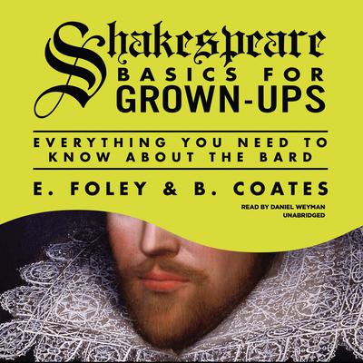 Shakespeare Basics for Grown-Ups by E. Foley audiobook