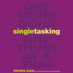 Singletasking by Devora Zack audiobook