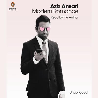 Modern Romance by Aziz Ansari audiobook