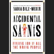 Accidental Saints by  Nadia Bolz-Weber audiobook