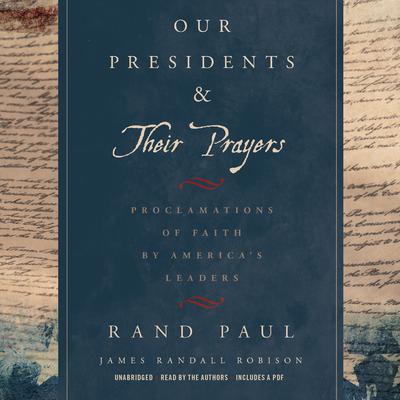 Our Presidents & Their Prayers by Rand Paul audiobook