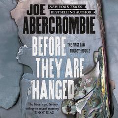 Before They Are Hanged by Joe Abercrombie audiobook