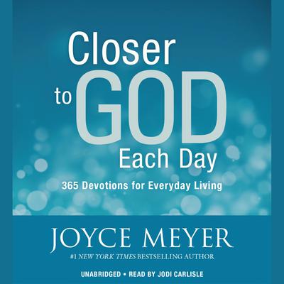 Closer to God Each Day by Joyce Meyer audiobook