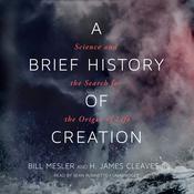 A Brief History of Creation by  Bill Mesler audiobook