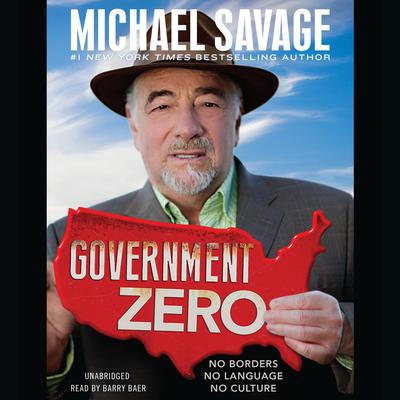 Government Zero by Michael Savage audiobook