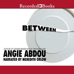 Between by Angie Abdou audiobook