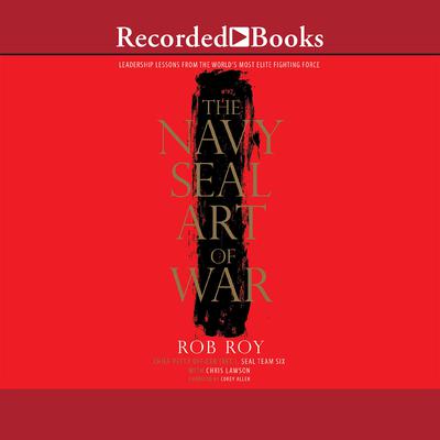 The Navy SEAL Art of War by Rob Roy audiobook