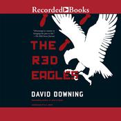 The Red Eagles by  David Downing audiobook