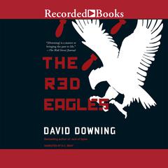 The Red Eagles by David Downing audiobook
