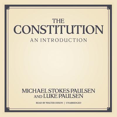 The Constitution by Michael Stokes Paulsen audiobook