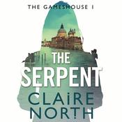 The Serpent by  Claire North audiobook