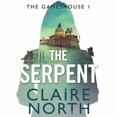 The Serpent by Claire North audiobook