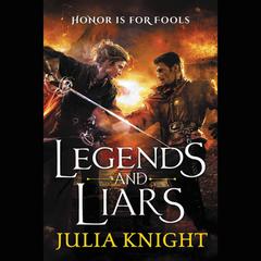 Legends and Liars by Julia Knight audiobook