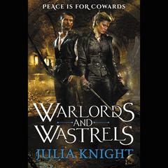 Warlords and Wastrels by Julia Knight audiobook