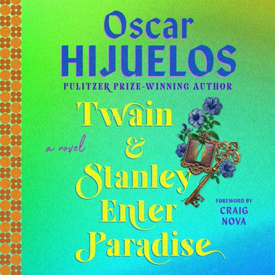 Twain & Stanley Enter Paradise by Oscar Hijuelos audiobook