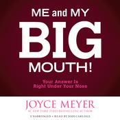Me and My Big Mouth by  Joyce Meyer audiobook